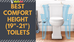 Best Comfort Height 19-21 Toilets